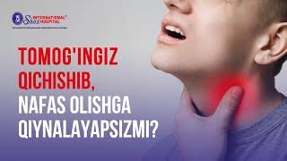 Tomog'ingiz qichishib, nafas olishga qiynalayapsizmi?