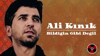 Ali Kınık - Bildiğin Gibi Değil