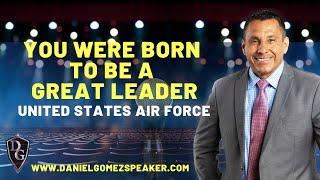 Daniel Gomez Inspires | San Antonio Texas Motivational Keynote Speakers | United States Air Force