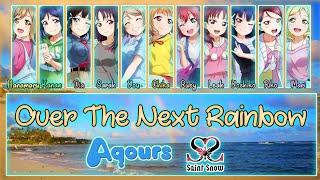 Over The Next Rainbow - Saint Aqours Snow [FULL ENG/ROM LYRICS + COLOR CODED] | Love Live!