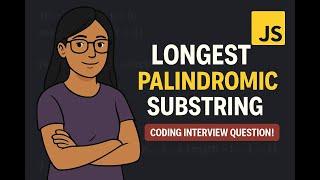 ACE FAANG Interviews: JavaScript Longest Palindrome VISUALIZED!