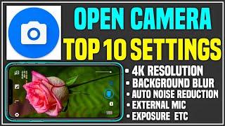 Open Camera TOP 10 SETTING | open camera app settings | Open camera best settings |