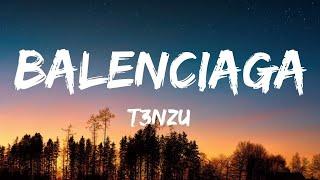 T3NZU - Balenciaga (Lyrics)