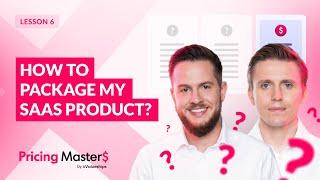 How to package my SaaS product? | Pricing Masters S02E06