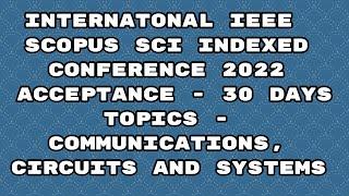 IEEE international conference 2022/ scopus indexed conference 2022/ sci indexed 30 days acceptance