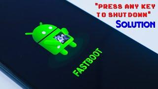 How to FIX "press any key to shutdown" FASTBOOT error - without using USB HUB and USB 2 port