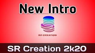 Channel New Intro - SR Creation 2k20