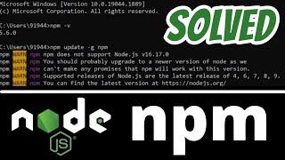 npm does not support Node.js v SOLVED | You should probably upgrade to a newer version of node