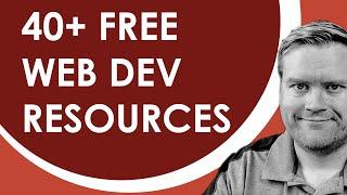 40 High Quality Free Resources For Web Developers // Top Free Resources For Web Devs