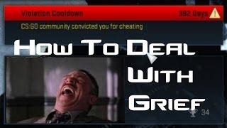 CS:GO How to deal with Griefers