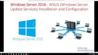 12 - Windows Server 2016 - WSUS Windows Server Update Services Installation and Configuration