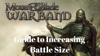 Mount and Blade Warband: Tutorial  -How to Increase Battle Size From 150 to a Bunch-