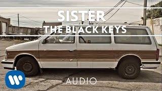 The Black Keys - Sister [Audio]