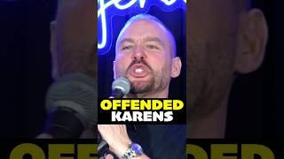 Offended Karens