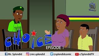 CHOICE, EP1 (Splendid TV) (Splendid Cartoon)