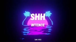 Intence - SHH (Lyrics)