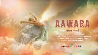 Aditya Anand - AAWARA (Official Lyric Video)