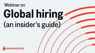 [Webinar] The Insider’s Guide to Global hiring