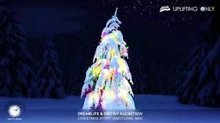 DreamLife & Dmitriy Kuznetsov - Christmas Story (Emotional Mix) [As Played on Uplifting Only 305]