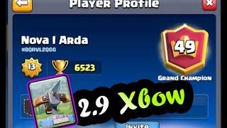 Nova Arda Xbow Cycle 2.9 gameplays 6400 - Clash Royale