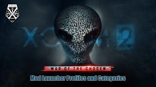 XCOM 2 War of the Chosen - Mod Launcher Profiles and Categories