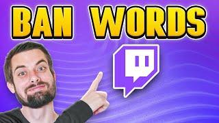 How To Block / Ban Words On Twitch (EASY Guide)