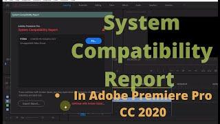 System Compatibility Report Adobe Premiere Pro CC 2020 | Fix This Error