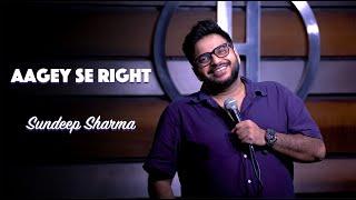 Sundeep Sharma Stand-up Comedy-Aagey Se Right