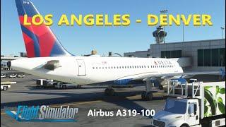 Airbus A319-100  |  Los Angeles - Denver | KLAX - KDEN | MSFS