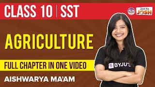 Agriculture in One-Shot Class 10 Social Science (Geography) Full Chapter | CBSE Class 10 Board Exams