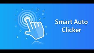 Smart Auto Clicker, Auto Clicker – Click assistant, Easily play games with auto clicker or click tap