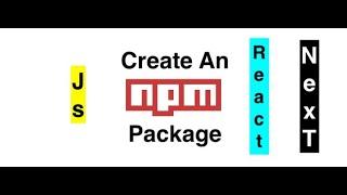 How to Create an NPM Package | JavaScript | React | Nextjs