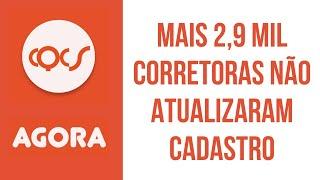 MAIS 2,9 MIL CORRETORAS NÃO ATUALIZARAM CADASTRO