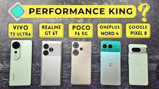 VIVO T3 Ultra vs Realme GT 6T vs POCO F6 vs Nord 4 vs Pixel 8 - Performance | Heating | BATTERY Test