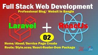 Full Stack Web Development with Laravel & ReactJs_Home Page & Route Create By Maas Tech BD_Part-02