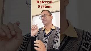 Referral system | definition | objectives | referral slip | FRU