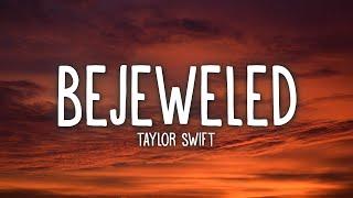 Taylor Swift - Bejeweled (Lyrics)