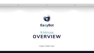 EazyBot 9 Minute Overview