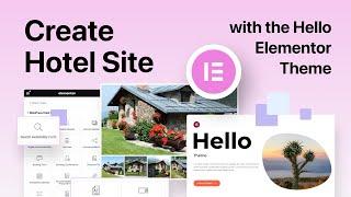 How to Use Hello Elementor Theme to build a Hotel WordPress Website