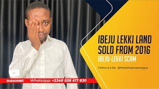 Ibeju Lekki Land Sold From 2016 || Ibeju-Lekki Scam