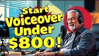 Start Voiceover for Under $800! 