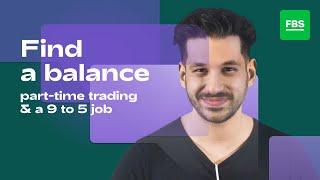 How to Trade While Working Full-Time? Part Time Trading Strategy