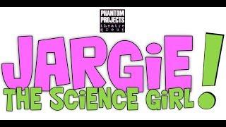 Jargie the Science Girl!