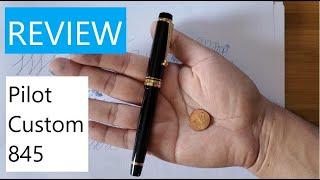 Pilot Custom 845 - Review