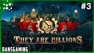 They Are Billions Campaign (Pt. 3) - Alpha Communications Center - 800% Difficulty - DansGaming