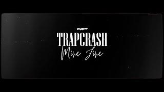 Trap Crash - Mine*Fine (Official Music Video)