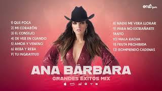 Ana Bárbara Mix de Éxitos 2022 / Lo mejor de Ana Bárbara  2022 / Ana Bárbara hits 2022