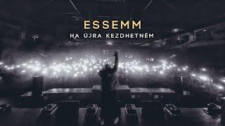 Essemm - HA ÚJRA KEZDHETNÉM (Official Music Video)