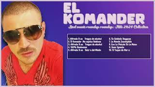 El Komander-Prime hits roundup of the year-Cream of the Crop Lineup-Predominant