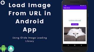 How to Load Image From URL in Android App | How to Implement Glide Image Loading Library in Android